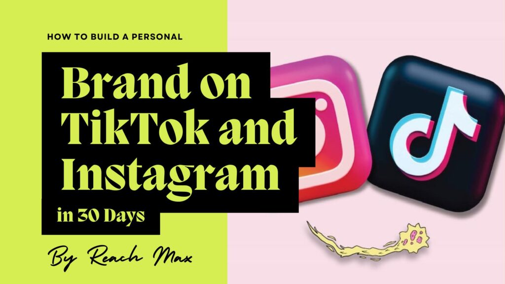 How to Build a Personal Brand on TikTok and Instagram in 30 Days
