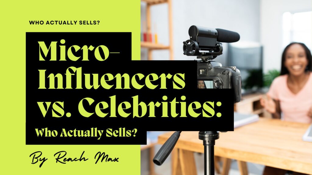 Micro-Influencers vs. Celebrities: Who Actually Sells?